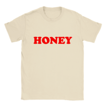 Honey trend fashion t shirt sexy honey tee shirt girl girlfriend gift idea - $27.86