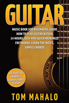 Guitar:Guitar Music Book for Beginners, Guide How to Play Guitar within 24 Hours - £9.47 GBP