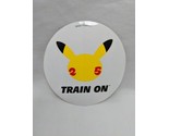 Pokémon Train On 25th Anniversary Pikachu Sticker 4&quot; - $29.69