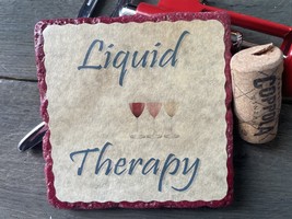&quot;Liquid Therapy&quot; tile coaster - $6.00
