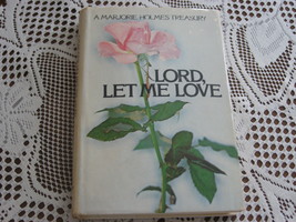 Lord Let Me Love-Marjorie Holmes Treasury-Hardcover-Dust Jacket-BCE-1978 - $9.00