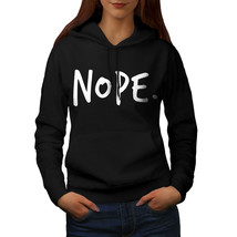 Nope Absolutely Sweatshirt Hoody Funny Women Hoodie - $21.99