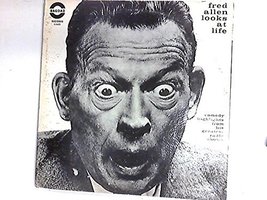 Fred Allen Looks At Life, Comedy Highlights From His Greatest Radio Show... - £12.22 GBP
