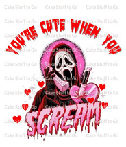 Valentine Day You&#39;re So Cute When You Scream Edible Cake Topper Decoration - £10.23 GBP