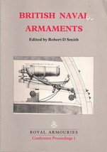 British Naval Armaments, Royal Armouries, ed by Robert Smith - £15.88 GBP