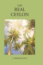 The Real Ceylon [Hardcover] - £20.45 GBP