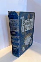 Antique 1889 Our Country’s Future  Great National Questions John Habberton Book - £16.70 GBP