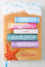 NEW The Borrow A Bookshop Holiday, Kiley Dunbar, HC/DJ, 2021, Signed + F... - $279.70 MXN