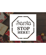 Santa Stop Here Reusable Stencil (Many Sizes) - £7.85 GBP+