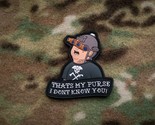 That&#39;s My Purse! Bobby King Of The Kill 3D PVC Rubber Morale Patch Moeguns - $13.98