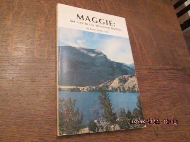 Maggie: Set Free in the Wyoming Rockies: Story of Maggie Kahin by Betty ... - $19.79