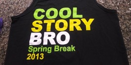 COOL STORY BRO SPRING BREAK 2013  S BLACK T SHIRT - $0.97