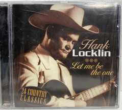 Let Me Be the One: 24 Country Classics by Hank Locklin (CD, Apr-2007, Country... - £16.16 GBP