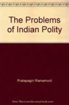 The Problem of the Indian Polity [Hardcover] - £33.56 GBP