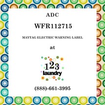 ADC-WFR112715-MAYTAG ELECTRIC WARNING LABEL - $1.30 MXN