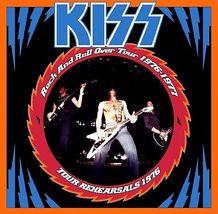 Kiss - Rock And Roll Over Tour Rehearsals 1976 CD - £17.20 GBP