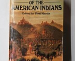 The Legends &amp; Lore of The American Indians Edited By Terri Hardin 1993 H... - £7.95 GBP