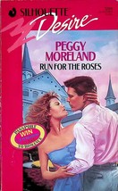 Run For The Roses (Silhouette Desire #598) by Peggy Moreland / 1990 Paperback - £0.90 GBP