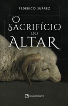 O SACRIFÍCIO DO ALTAR [Paperback] Federico Suárez - £30.11 GBP