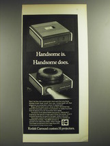 1974 Kodak Carousel Custom H Projectors Ad - Handsome is. Handsome does. - £14.53 GBP