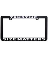 TRUST ME SIZE MATTERS FUNNY PENIS SIZE GAY LGBTQ+  LICENSE PLATE FRAME  BLK - €5,88 EUR+