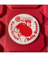 Sunny 95 WSNY Radio FM Earle Bruce Belly Button Pinback Pre Owned Vintag... - $18.50 CAD