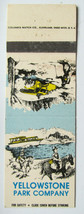 Yellowstone Park Company 20 Strike Matchbook Cover America&#39;s First Natio... - $1.75