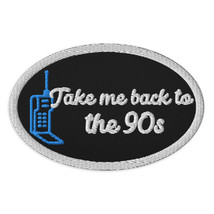Take Me Back to the 90&#39;s Embroidered patch - £8.69 GBP