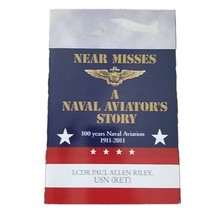 Near Misses A Naval Aviator&#39;s Story Lcdr Paul Allen Riley 2011 Trade - $1.88