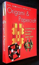The Complete Guide To Origami And Papercraft ~ A Practical Guide To Creating [Ha - £38.20 GBP