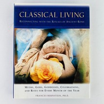 Classical Living A Month to Month Guide Hardcover Frances Bernstein 1st Edition - £15.26 GBP