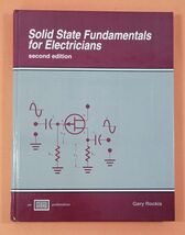 *L) Solid State Fundamentals for Electricians by Gary Rockis (1993, Hard... - $7.91