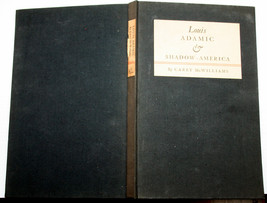 Louis Adamic And SHADOW-AMERICA Carey Mc Williams 1935 Fe Progressive Activists - £18.94 GBP