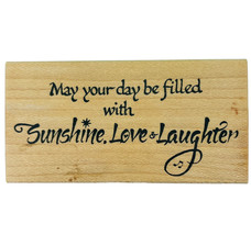 May Your Day Be Filled With Sunshine Love &amp; Laughter 11-1234 Rubber Stamp 1998 - £5.11 GBP