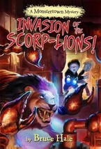 Invasion of the Scorp-lions (Monstertown Mysteries #3) Bruce Hale New free ship - £7.90 GBP