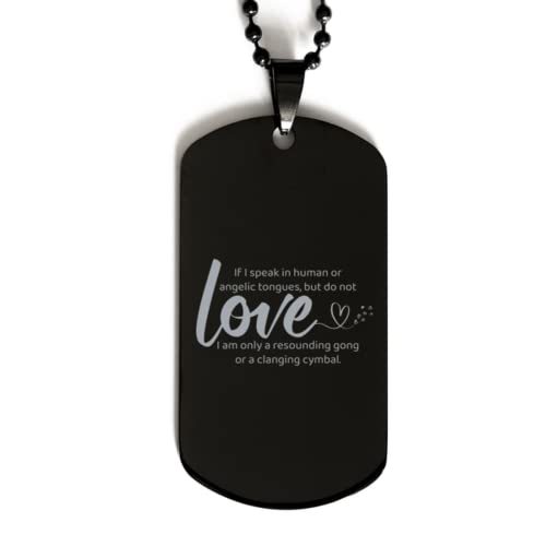 Motivational Christian Black Dog Tag, If I Speak in Human or Angelic Ton... - $19.55