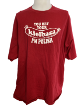 Red Crew Neck "You Bet Your Kielbasa" T-Shirt, Size 3X - $12.34