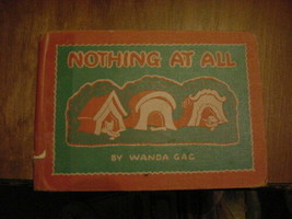 Nothing At All by Wanda Gag-1941 McCann-Special Edition by E.M.Hale - $22.00