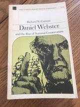 B000GQXP2I Daniel Webster and the Rise of National Conservatism - $11.86