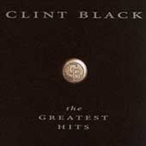 Clint Black Greatest Hits CD Contemporary Country Music with Kenny Loggins More - £3.78 GBP