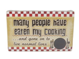 Highland Graphics Box Sign - Many People Have Eaten My Cooking... - New - $9.99