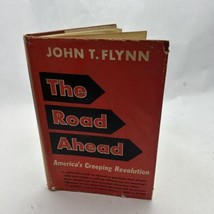 John T Flynn The Road Ahead 1949 Hardcover - $23.00