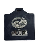 Official St. Andrews Links Trust The Old Course Leather Bag Tag - $29.69