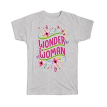 Wonder Woman : Gift T-Shirt Flower Floral Mother Day Mom Birthday Christmas - £14.33 GBP