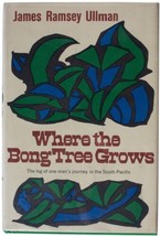 James Ramsey Ullman Where The Bong Tree Grows 1ST Edition Hardcover 1963 Memoir - £18.73 GBP