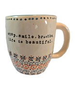 Natural Life STOP SMILE BREATHE Mug Cup  handle Porcelain Pottery - £10.46 GBP