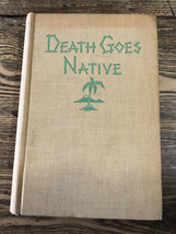 Death Goes Native - Max Long 1 st ed.  1941 Hard Cover Hawaiian Mystery ... - £70.06 GBP