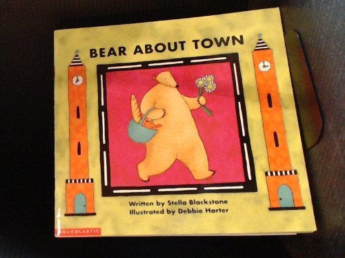 Primary image for Bear about Town [Paperback] Stella Blackstone and Debbie Harter