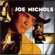 Joe Nichols by Joe Nichols Cd - $10.99