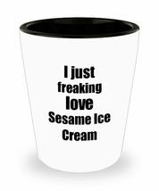 Sesame Ice Cream Lover Shot Glass I Just Freaking Love Funny Gift Idea For Liquo - £10.25 GBP